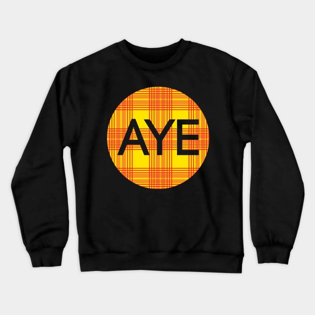 AYE, Scottish Independence Lion Rampant Coloured Tartan Circle Crewneck Sweatshirt by MacPean